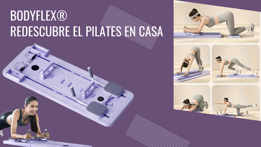 BodyFlex® Redescubre el Pilates en Casa